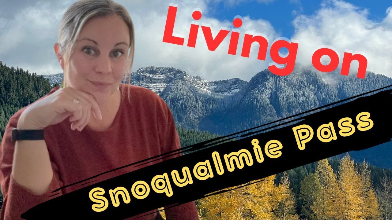 Snoqualmie Pass life style explained and  Real Estate insight. Everything you need to know!