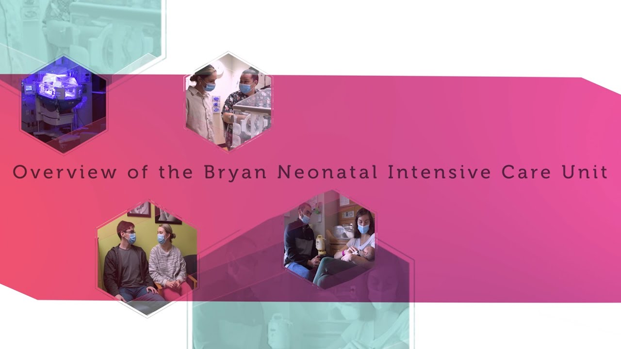 Welcome to the Bryan Neonatal Intensive Care Units