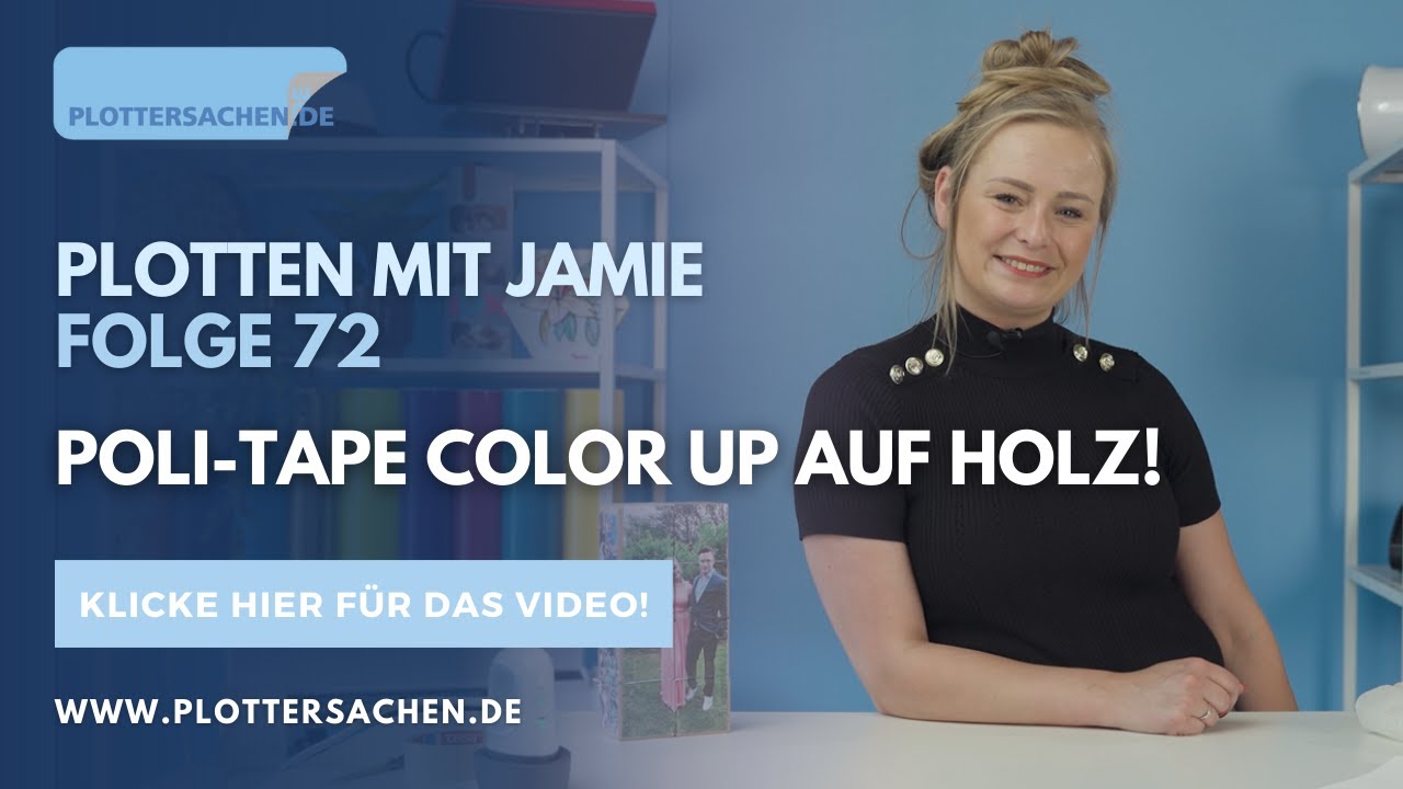 Plotten mit Jamie - Folge 72 - Poli-Tape Color Up auf Holz!
