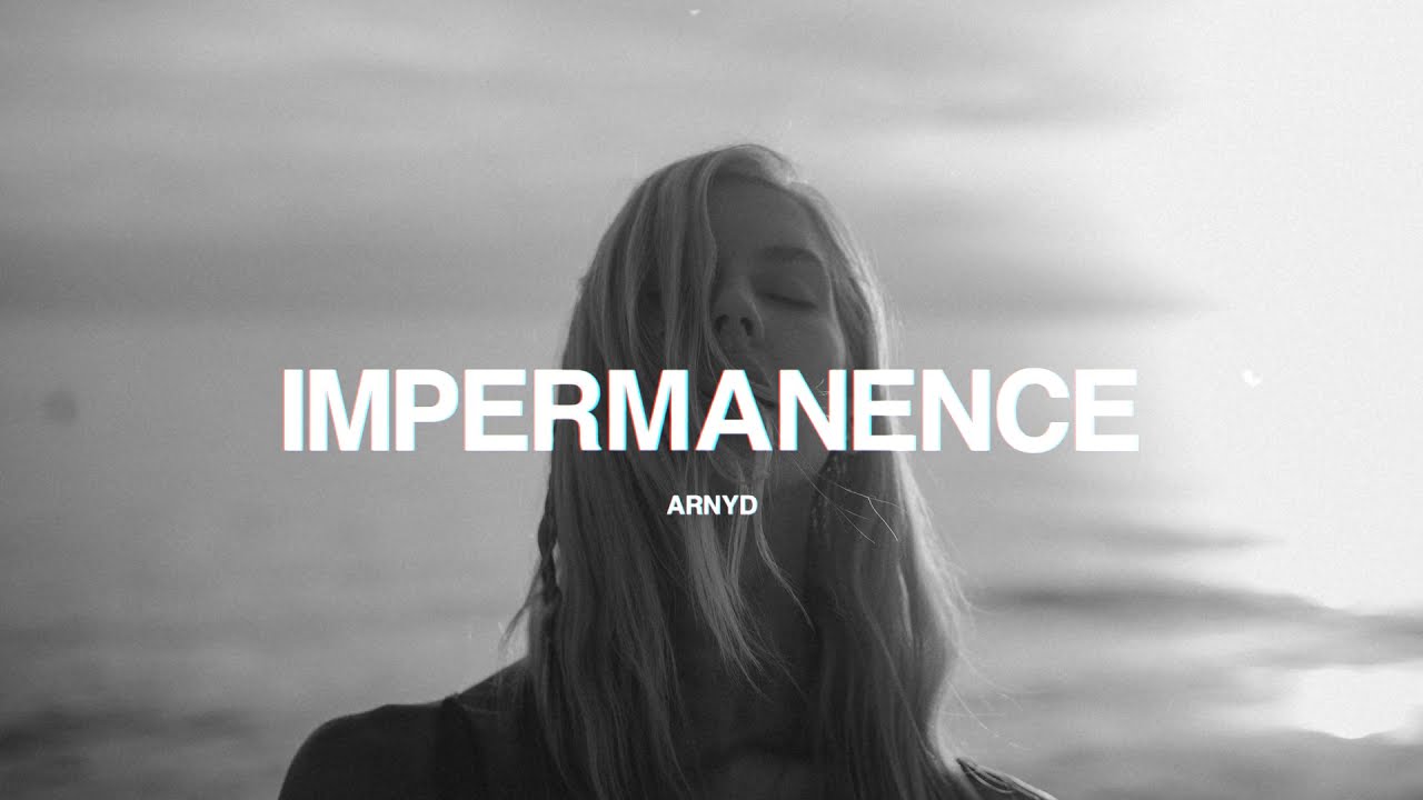 Arnyd &mdash; Impermanence
