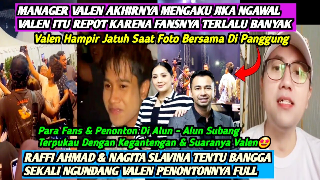 BIKIN HEBOH‼️MANAGER VALEN MENGAKU DIRINYA KEWALAHAN SAAT KAWAL VALEN SAAT ACARA DI ALUN2  SUBANG🔥