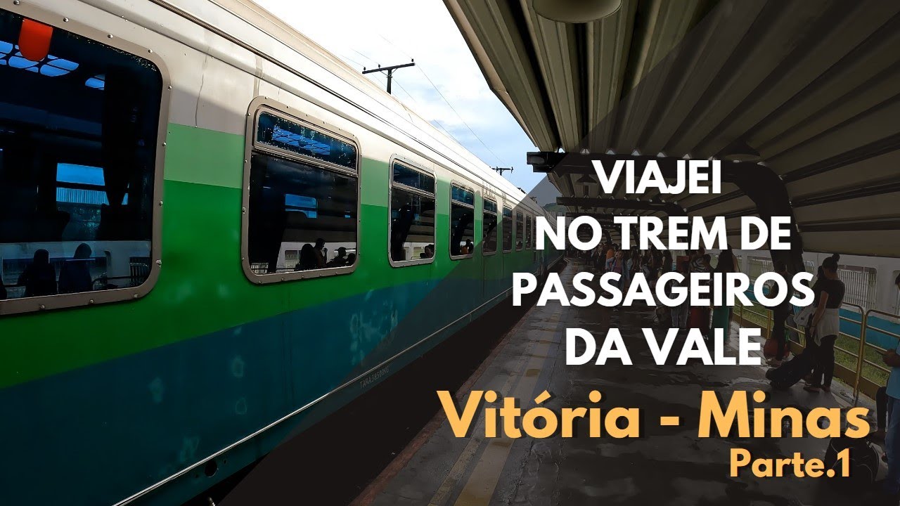 VIAGEM PARA RESPLENDOR - MG, NO TREM DE PASSAGEIRO DA VALE - (COM PREÇOS - R$) - PARTE 1