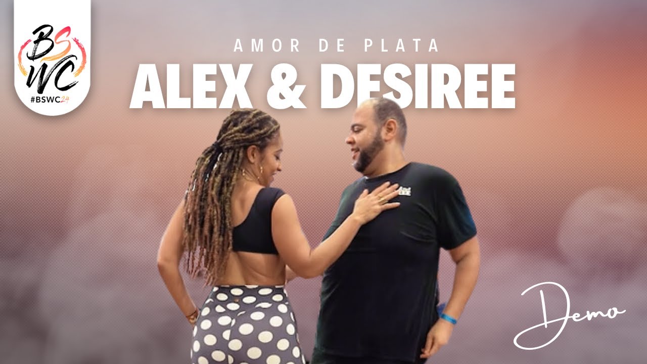 ALEX & DESIREE [Amor De Plata] @BSWC24 💥