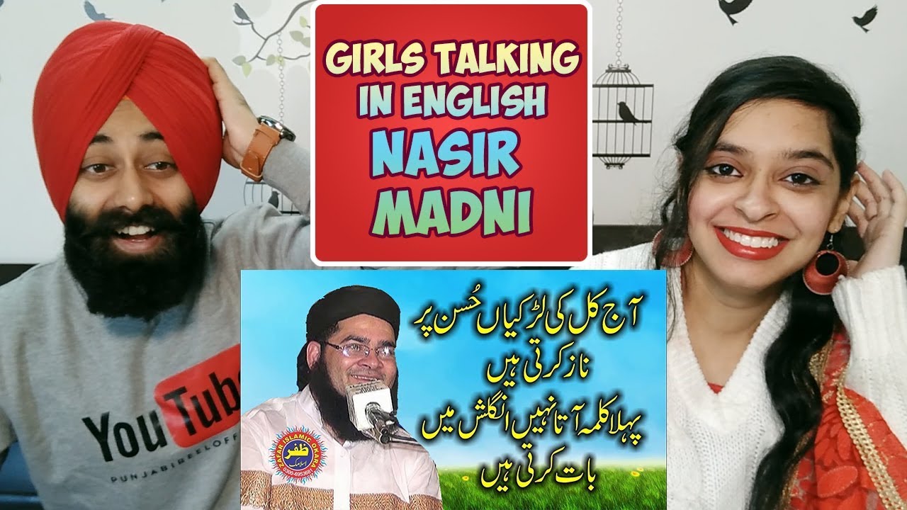 Indian Reaction on Funny Collection | Molana Nasir Madni | Girls and Boys Talking in English