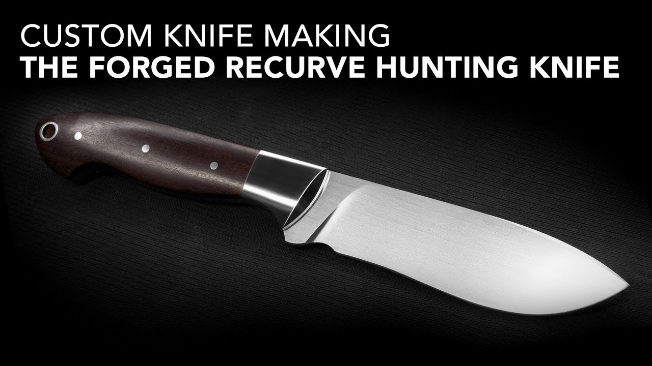 Making a Forged Recurve Hunting Knife