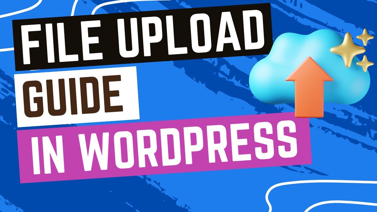 How to Use a File Upload Plugin in WordPress
