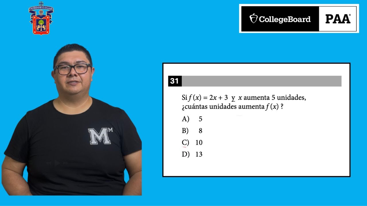GUÍA PAA| Si f (x) = 2x + 3 y x aumenta 5 unidades, ¿cuántas unidades aumenta f (x) ?