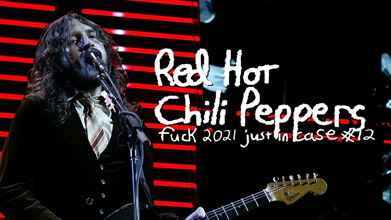Red Hot Chili Peppers F*ck 2021 Just In Case #12 - John Frusciante Era Mashup, Live Compilation