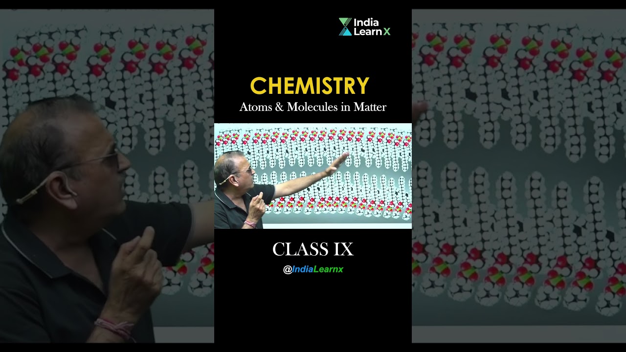 Understanding Atoms & Molecules | Class 9 Chemistry | Matter & Mole Concept| IndiaLearn X CBSE NCERT