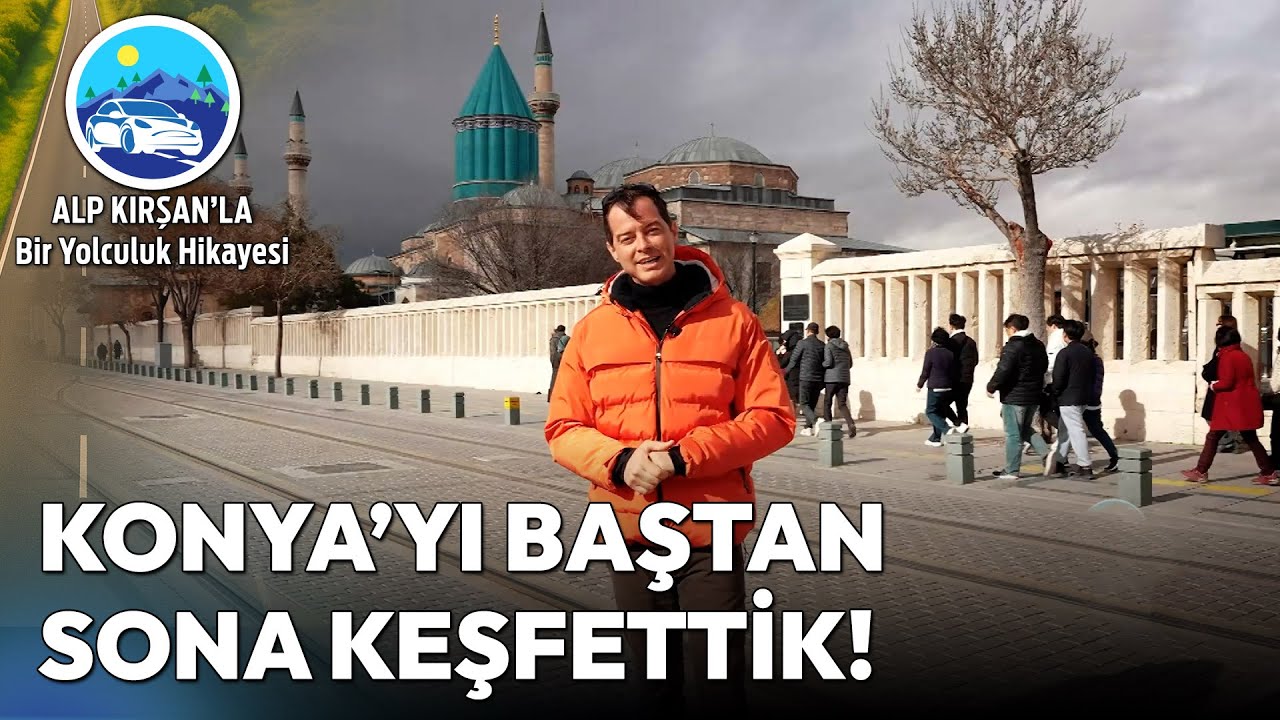 Toros Ekspresi ile Konya'da Keşif Zamanı! | Alp Kırşan'la Bir Yolculuk Hikayesi