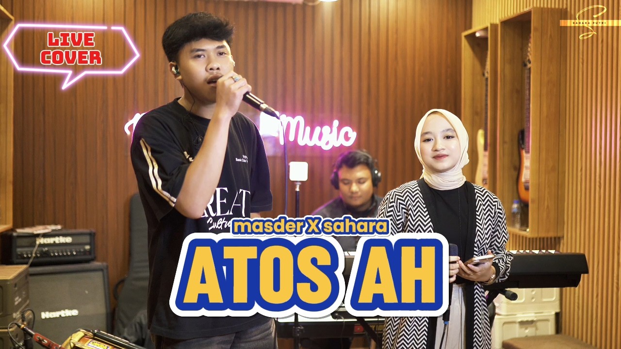 ATOS AH - Masder X Sahara [Live Cover]