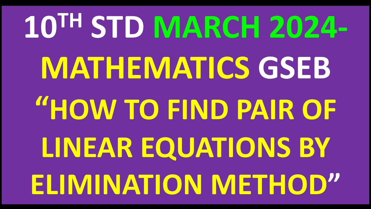 Video 21_How to find PAIR OF LINEAR EQUATIONS ELIMINATION METHOD