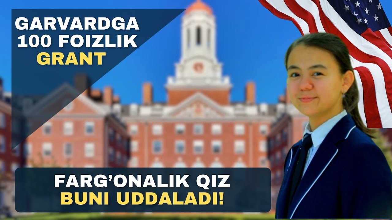 FARG‘ONALIK 11-SINF O‘QUVCHI QIZ GARVARD UNIVERSITETIGA 392 000 AQSH DOLLARI MIQDORIDA GRANT YUTDI