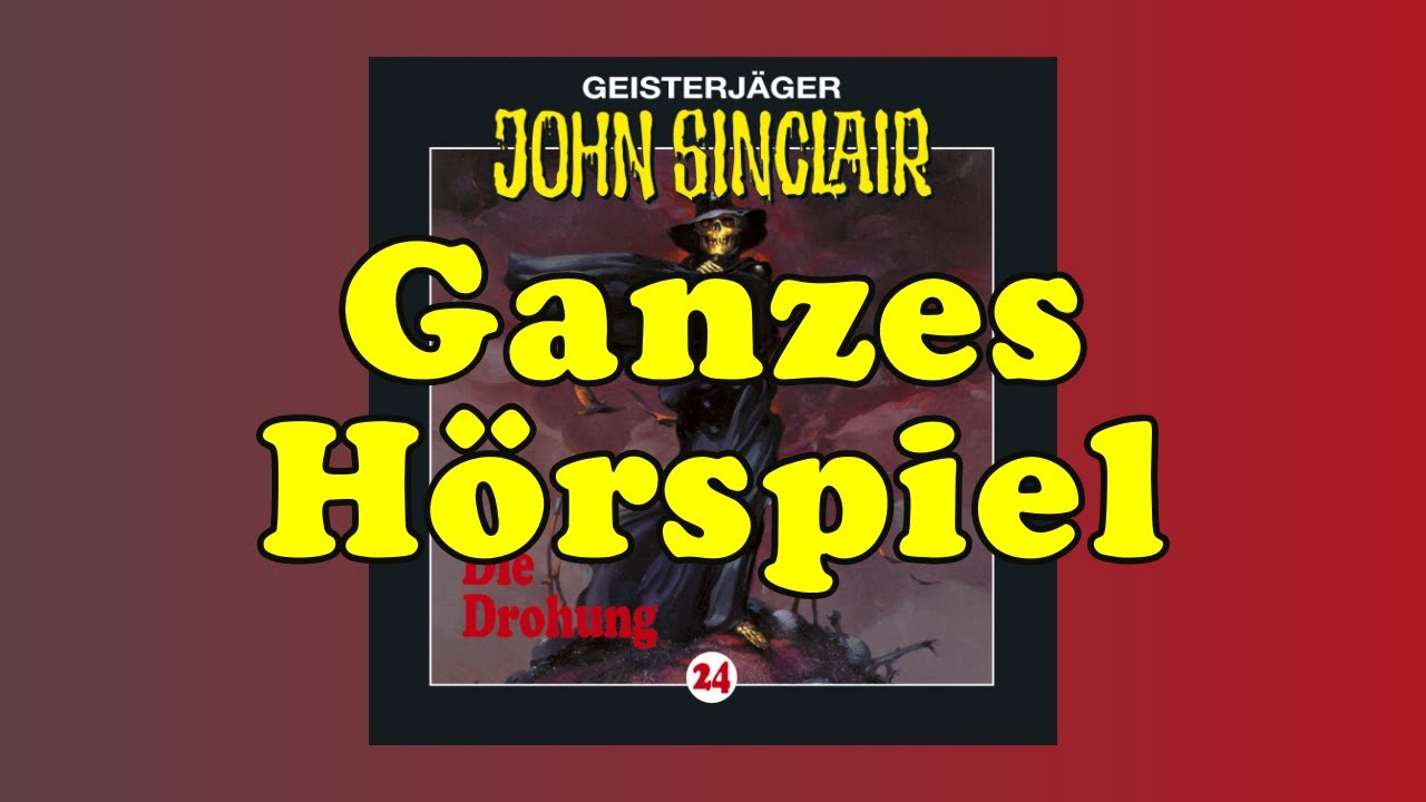 Die Drohung - John Sinclair 24 - Ganzes Hörspiel