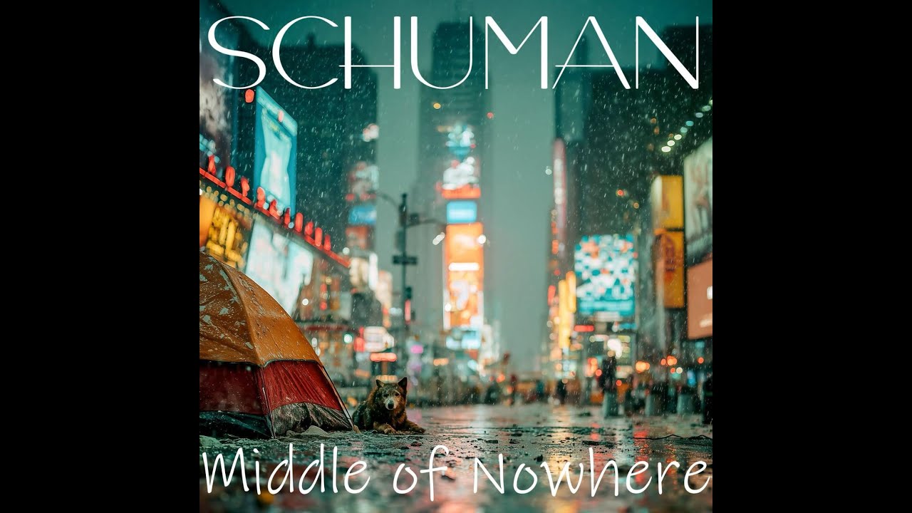 Schuman   Middle of Nowhere