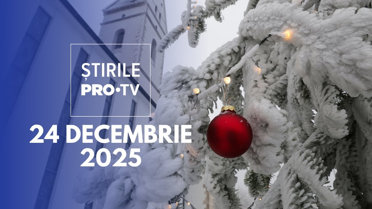 Știrile PRO TV - 24 Decembrie 2025 | Crăciunul aduce prima zăpadă
