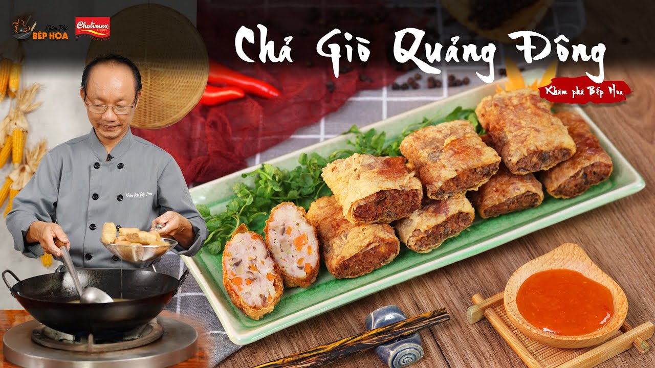 Cách làm Chả Giò Quảng Đông rất hấp dẫn và ngon chuẩn vị - Khám Phá Bếp Hoa