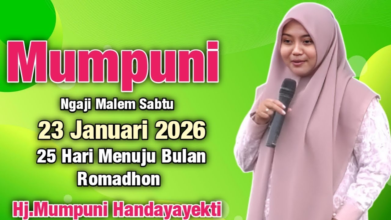 MUMPUNI Ngaji Malem Sabtu 23 JANUARI 2026 25 Hari Menjelang Romadhon || Ustadzah.Mumpuni 2026