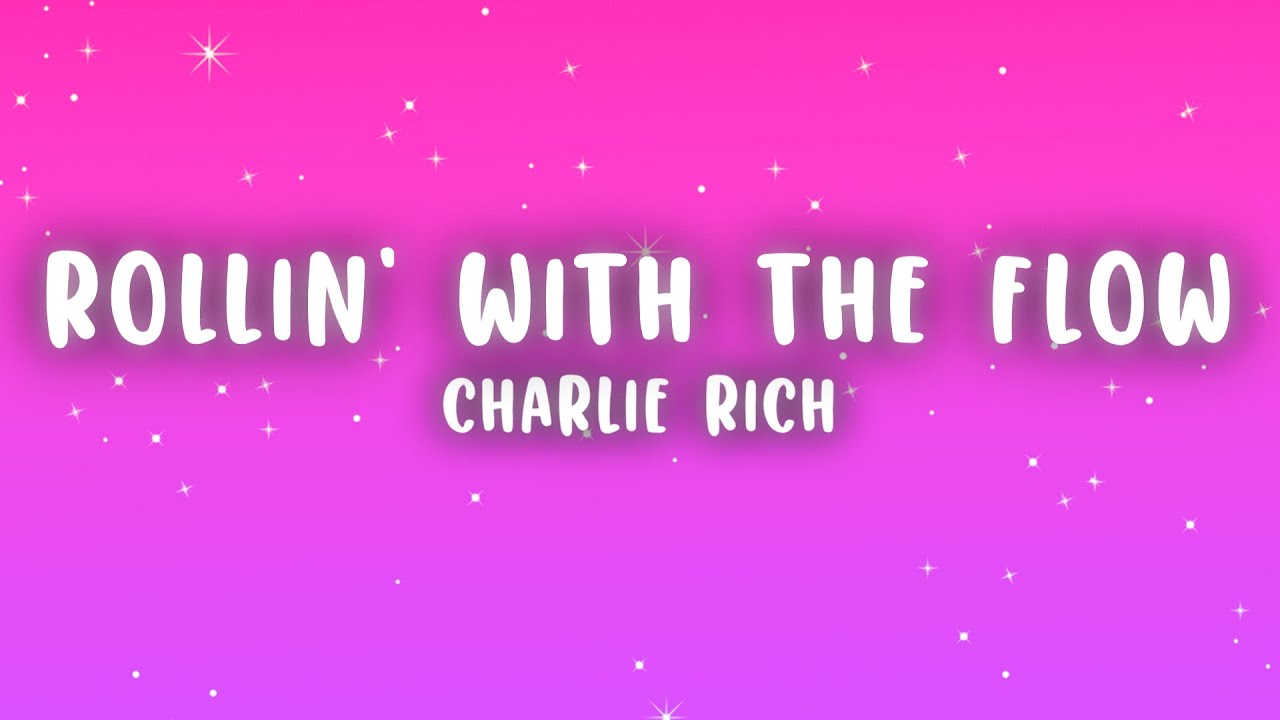 Charlie Rich - Rollin' With the Flow (Lyrics)