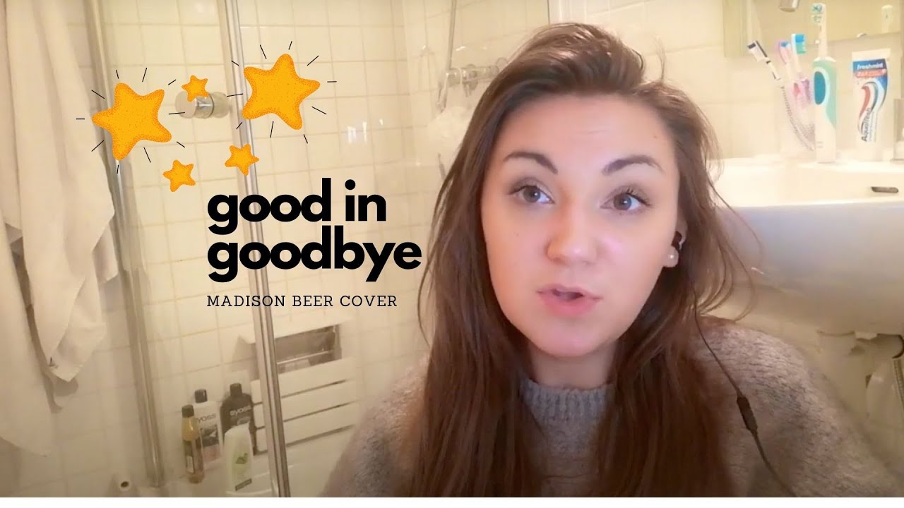 Madison Beer - Good in Goodbye Cover by Terri Ann