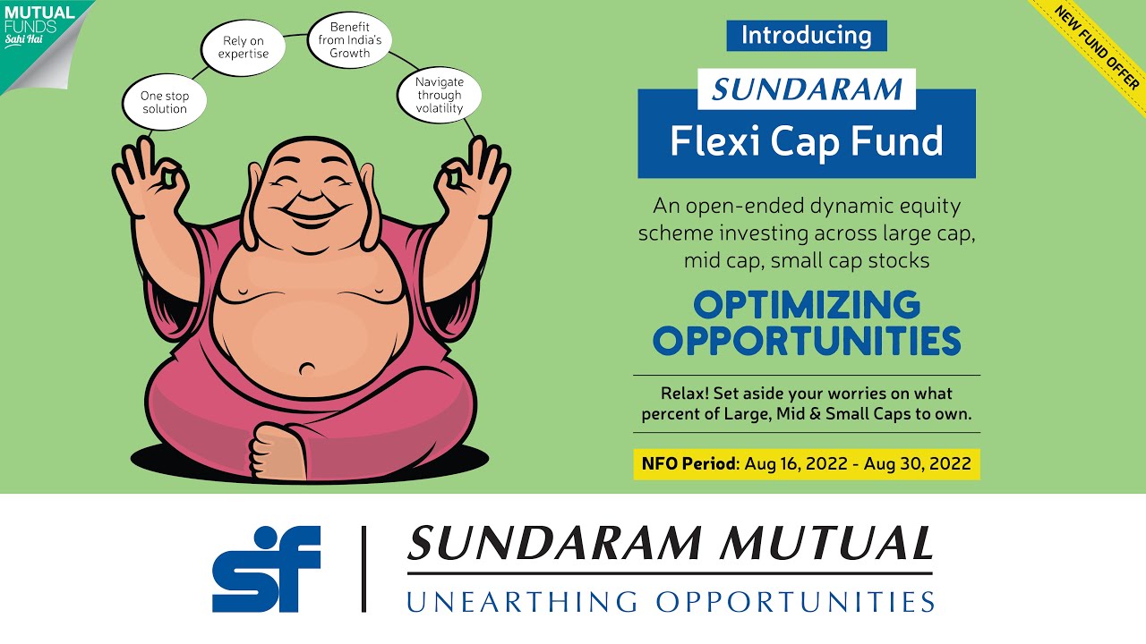 New Fund Offer (NFO) - Optimizing Opportunities: Sundaram Flexi Cap Fund