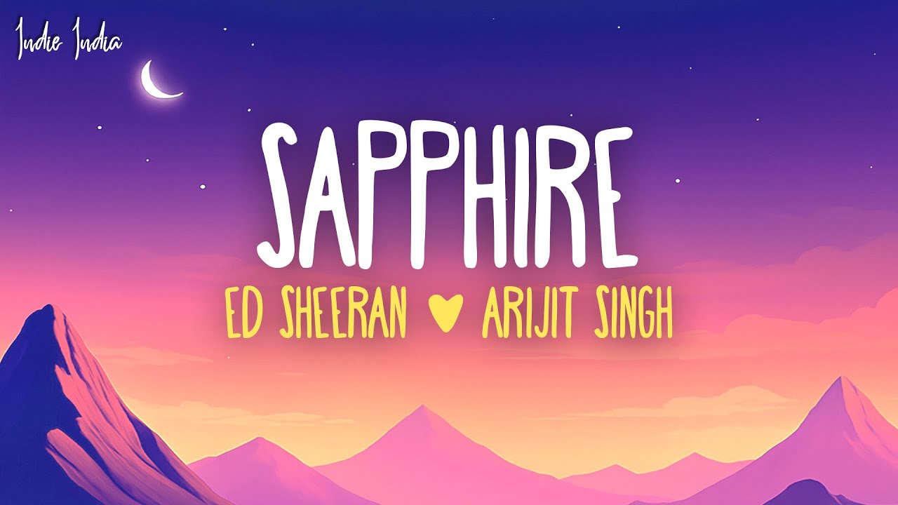 Ed Sheeran - Sapphire (Punjabi Version) (Lyrics) ft. Arijit Singh