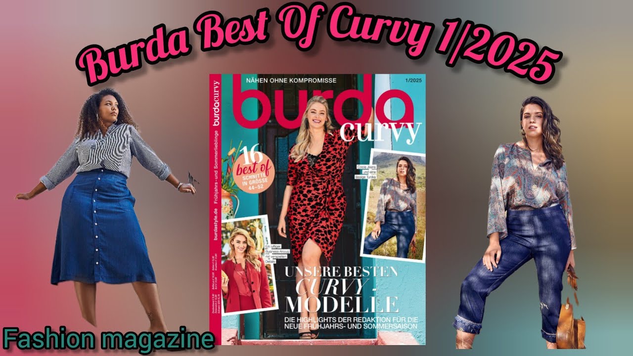 Burda Best Of Curvy 1/2025  . Plus Size Sewing Patterns & Trend