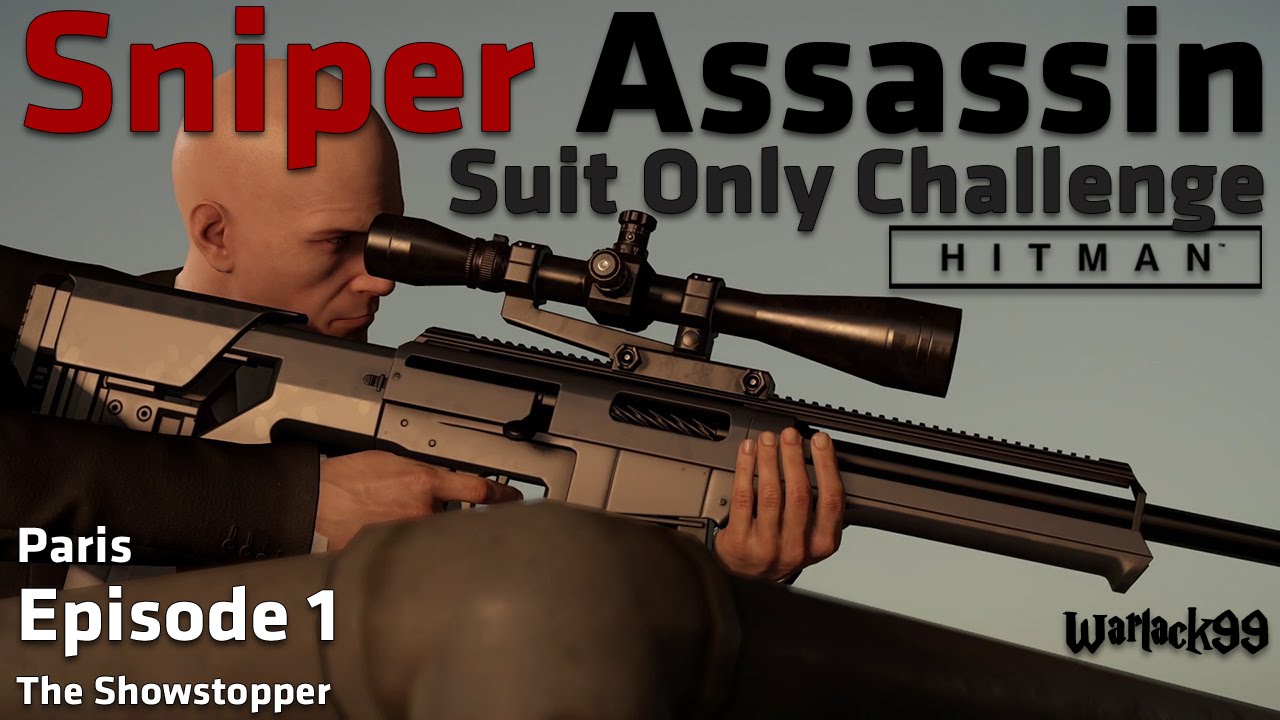Hitman Episode 1: (Paris) Sniper Assassin, Suit Only Challenge Walkthrough