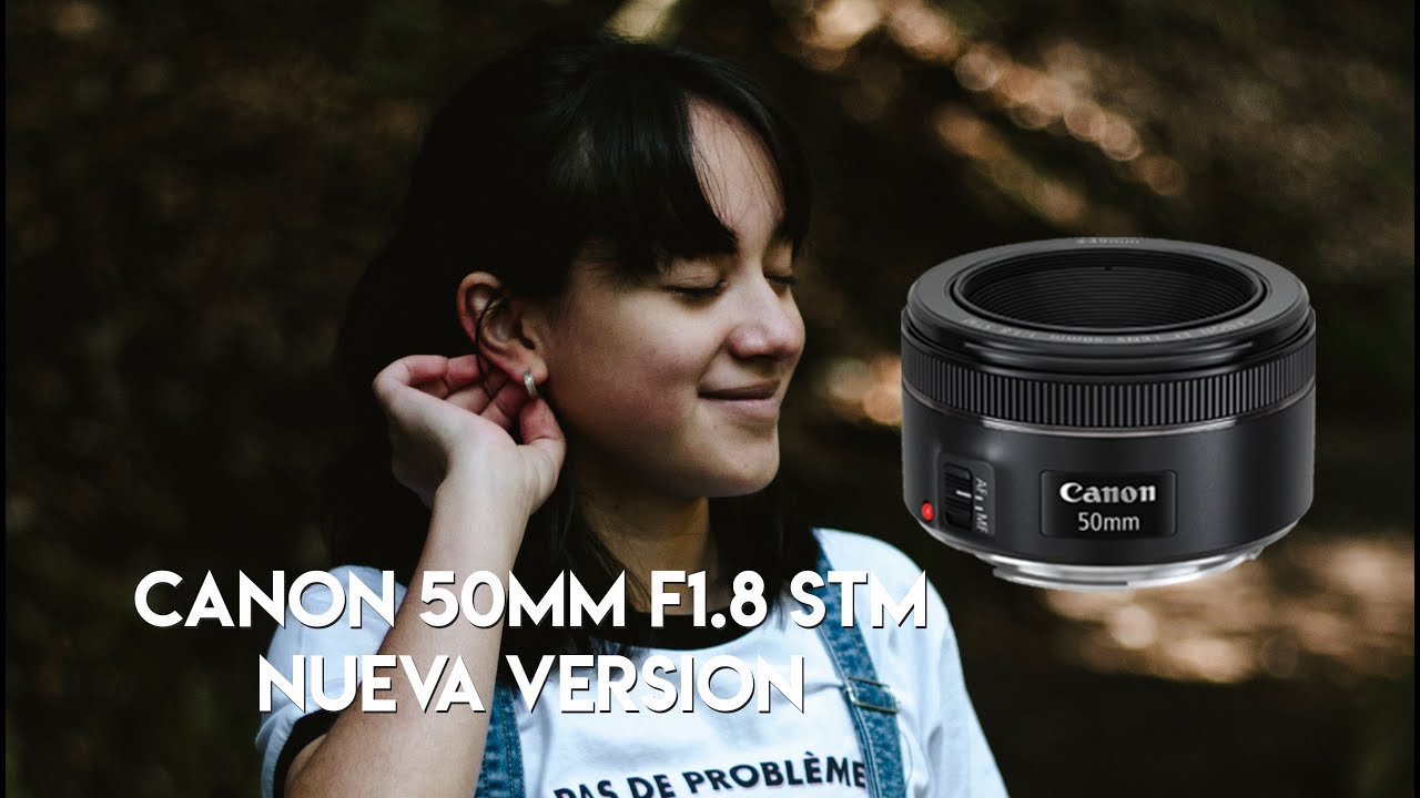 Canon 50mm f/1.8 STM | Unboxing + Revision + Práctica (EN ESPAÑOL)