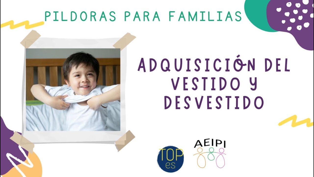 AEIPI - TOPes - Minipildora 10 - Adquisición del vestido y desvestido