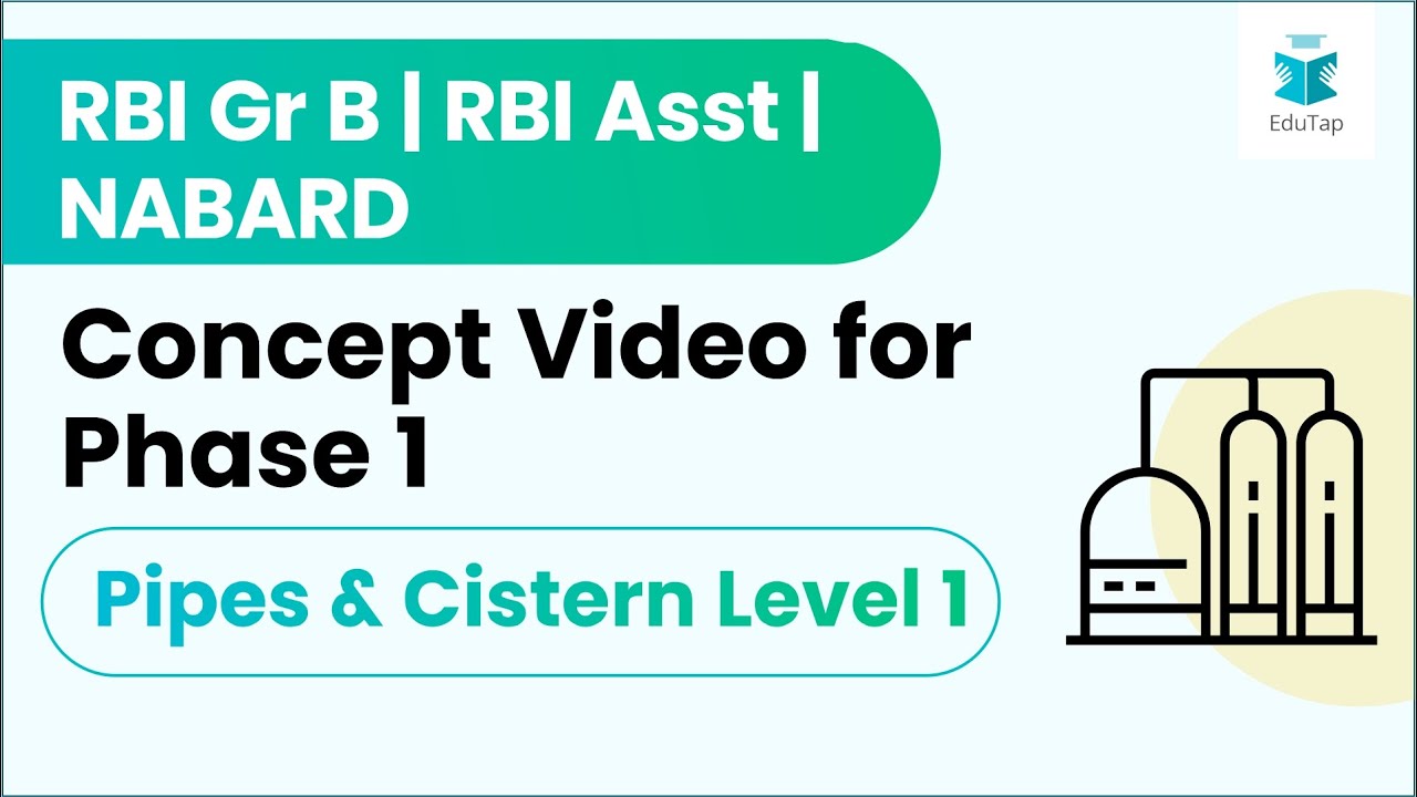 Concept Video for Phase 1 - Pipes & Cistern Level 1 (Part 1) | RBI Gr B | RBI Asst | NABARD |