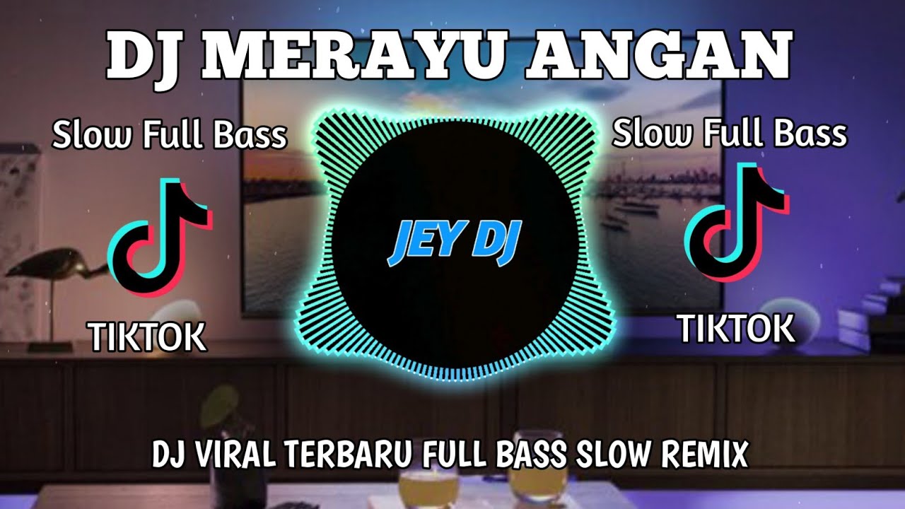 DJ MERAYU ANGAN REMIX | FULL BASS TERBARU VIRAL TIK TOK