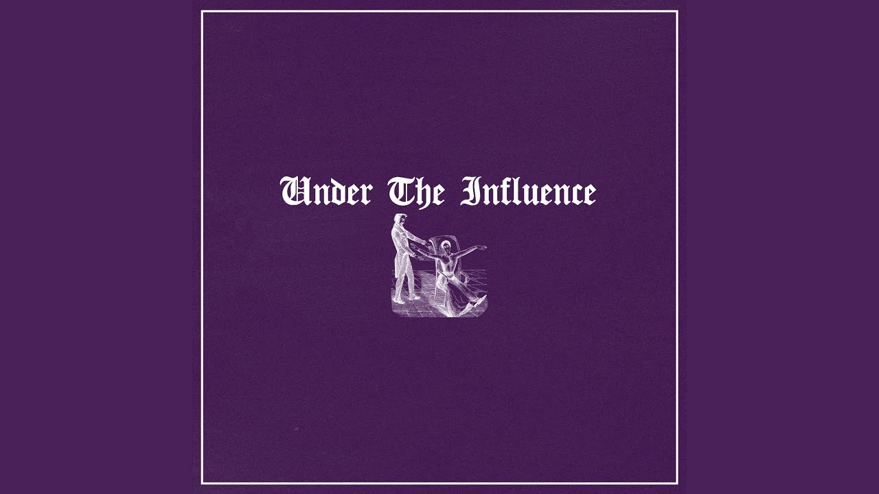 Under The Influence
