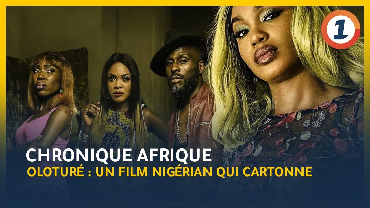 Oloturé : Un Film nigérian qui cartonne