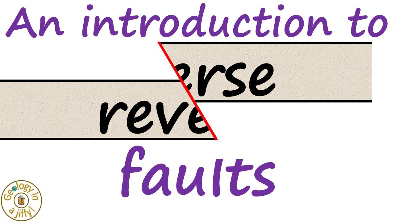 Reverse Faults - Geology in a Jiffy!