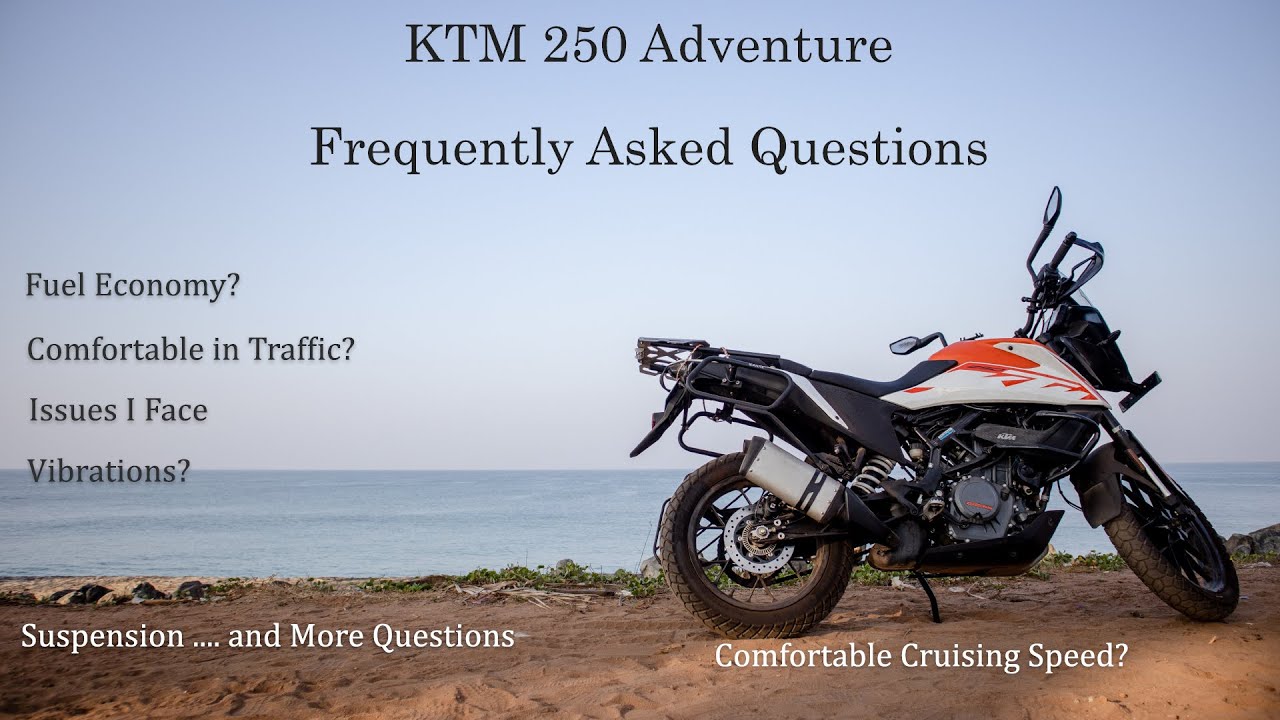 FAQ's on KTM 250 Adventure  | KTM 250 Adventure - Frequently Asked Questions 2023