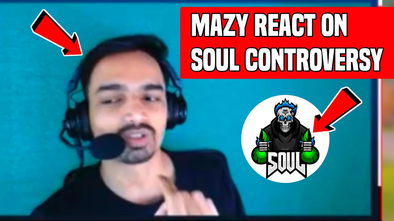 Mazy react on soul controversy | mazy on soul controversy | soul Highlights