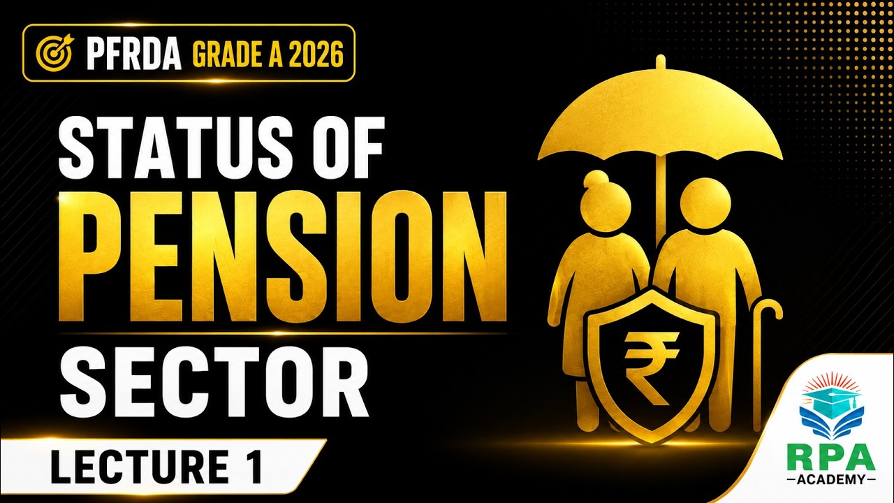 Status of Pension Sector in India | PFRDA Grade A Pension Course | Lecture 1