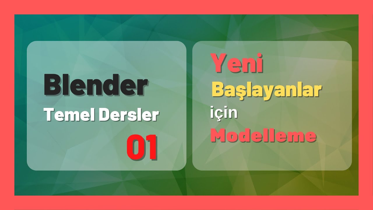 Blender Dersleri - Yeni Başlayanlar i&ccedil;in Blender Nedir