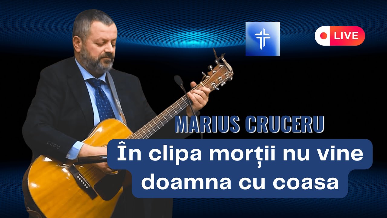 Marius Cruceru - Când ai să vii ca să mă iei [Autor: Traian Dorz] și mărturie despre moartea clinică
