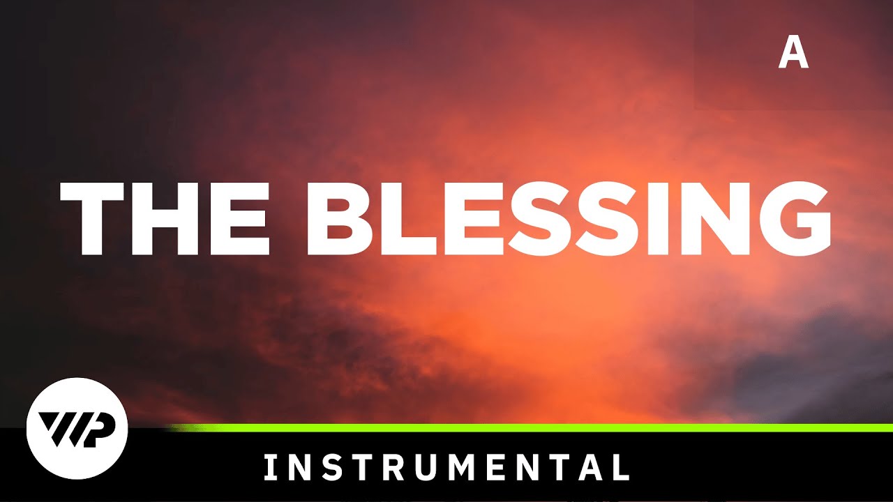 The Blessing - Mid Key - A - Instrumental