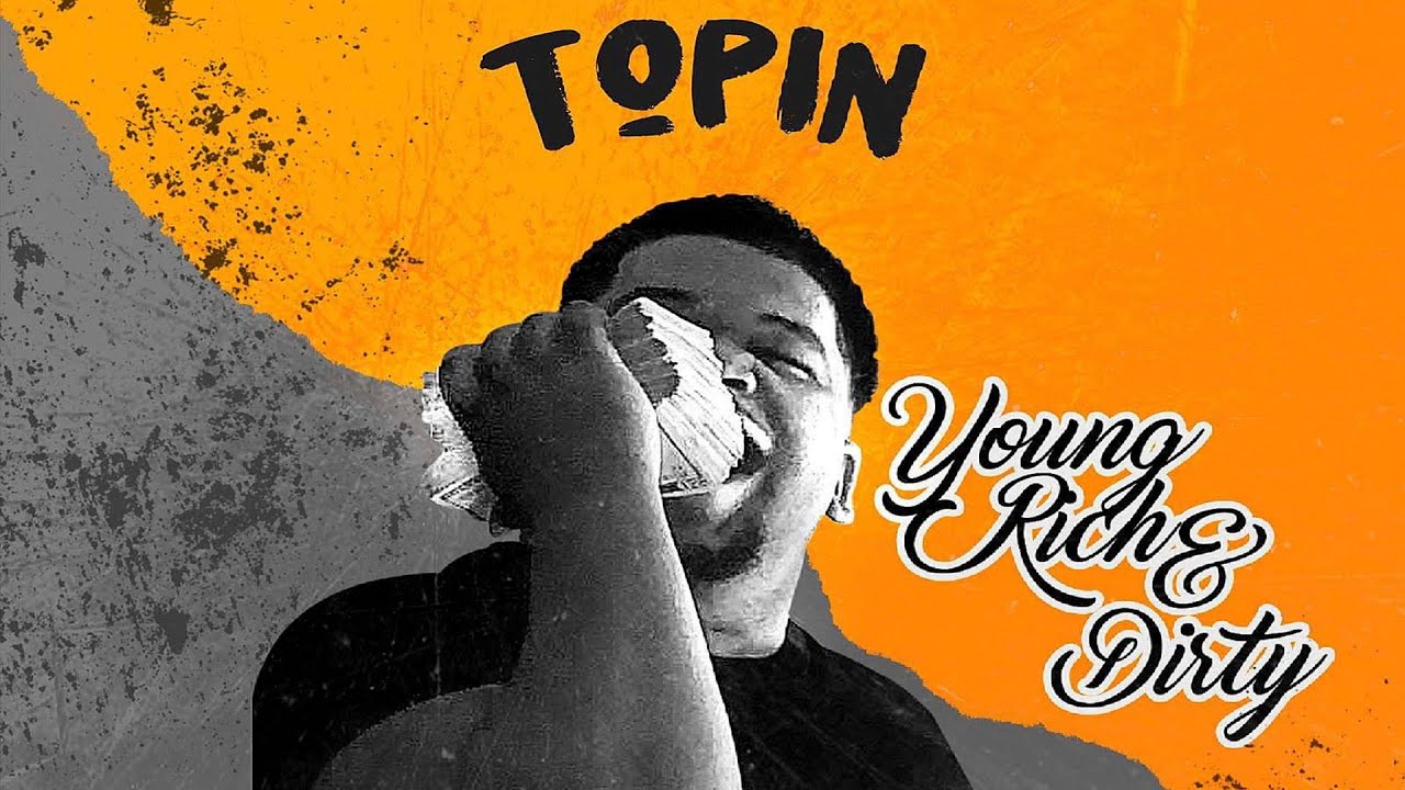 Topin - On 1 ( YOUNG RICH & DIRTY )
