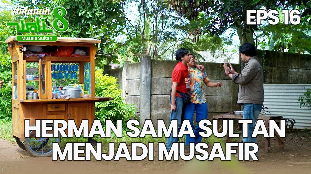 Kocak Herman Sama Sultan Ga Bisa Bayar Abis Makan - AMANAH WALI 8 | EPS 16 Part 4