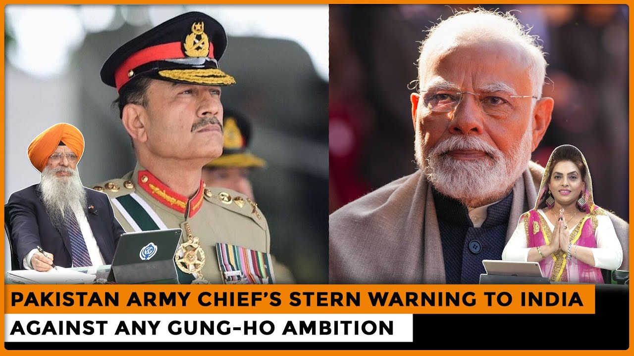 Pakistan Army Chief’s Stern Warning to India Against Any Gung-ho Ambition Dr.Amarjit Singh