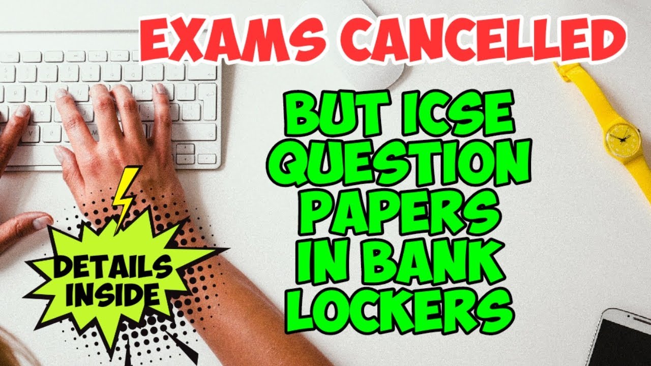 ICSE Council wants to keep Board Exams 2020 Question Papers Safe | Here's why | T S Sudhir
