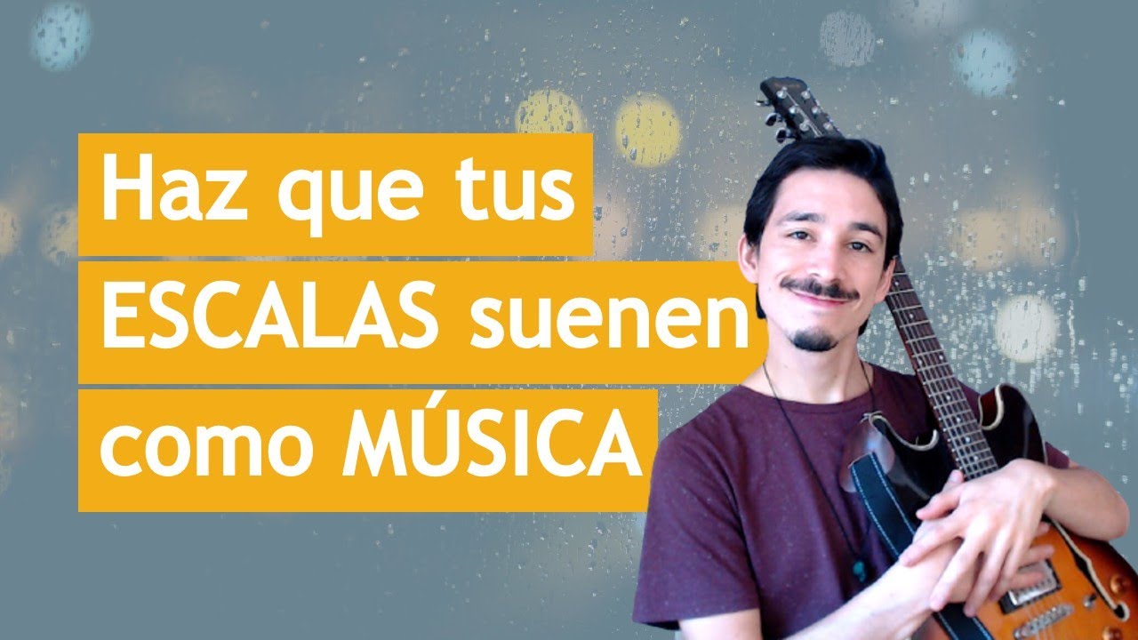 Cómo PRACTICAR las ESCALAS para INTERNALIZARLAS
