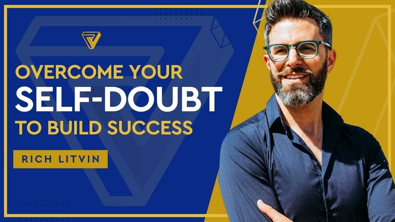 🚀 Как преодолеть неуверенность в себе для успешных людей | Рич Литвин