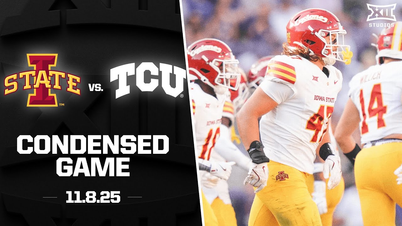 Iowa State vs. TCU Condensed Game | 2025 Big 12 Football