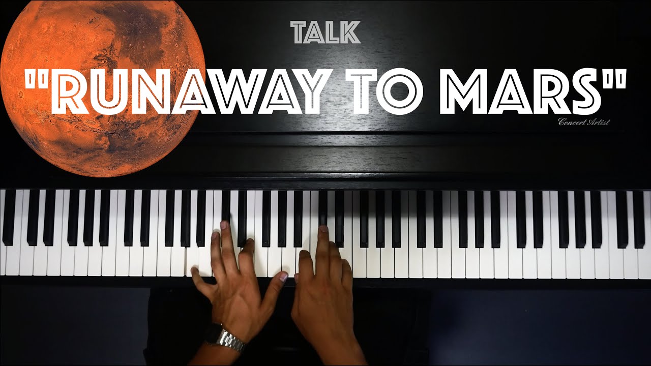Runaway to Mars - TALK I Piano Cover
