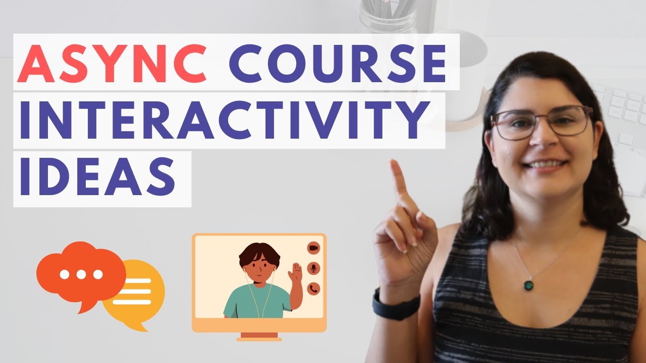 Ideas for Increasing Asynchronous Course Interactions